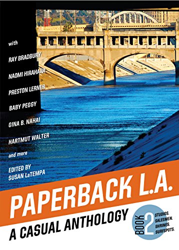 Paperback L.A. Book 2: A Casual Anthology: Studios, Salesmen, Shrines, Surfspots (Paperback L.A. (2))